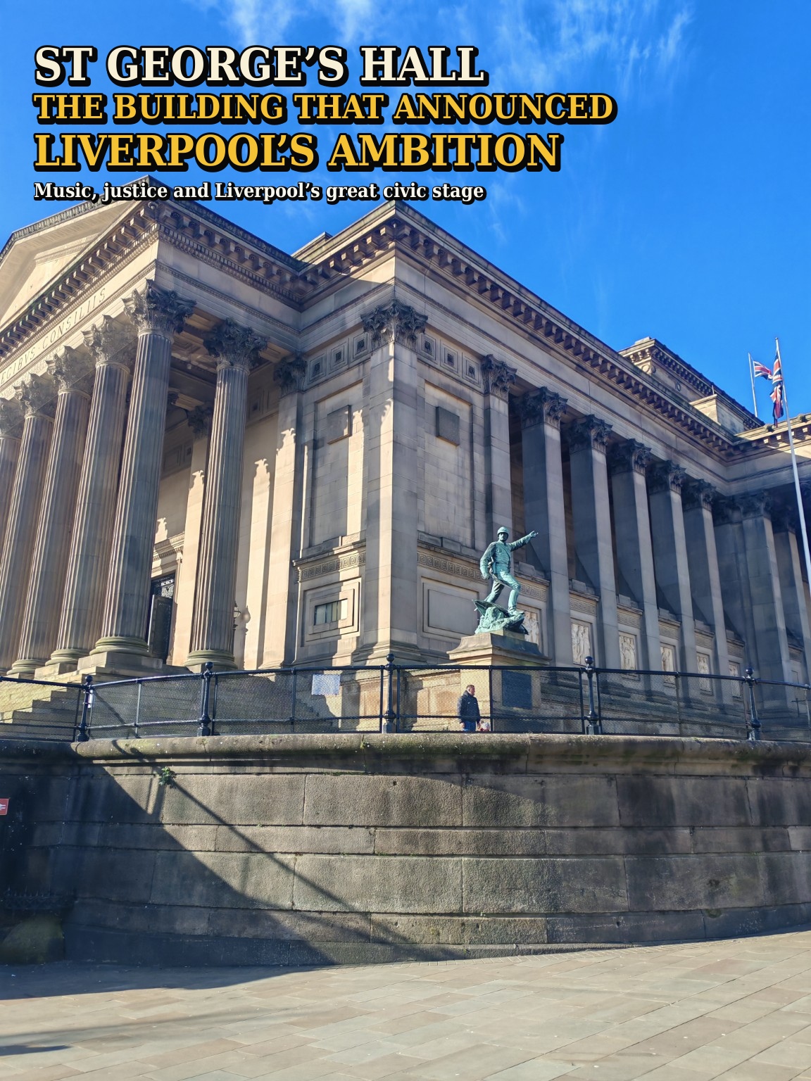 St George’s Hall — The Building That Announced Liverpool’s Ambition.