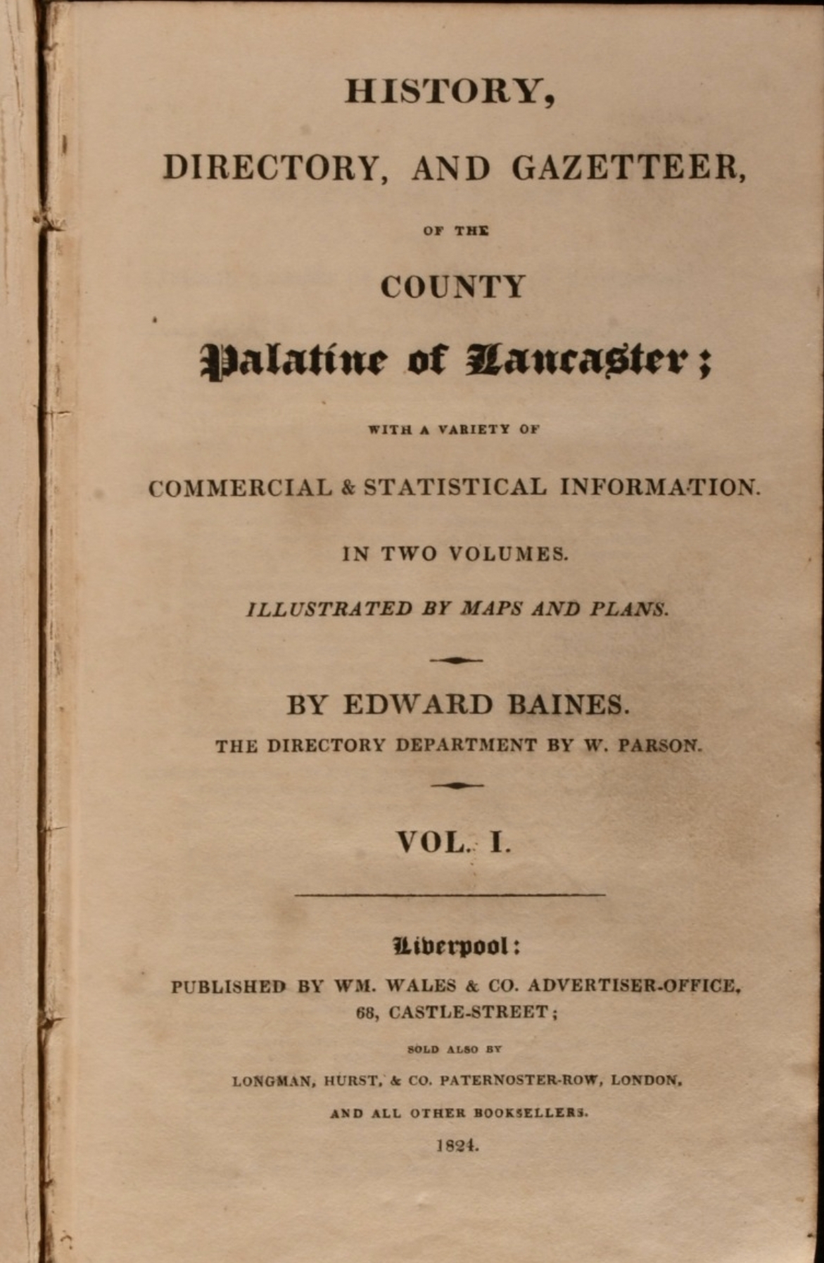 Title page of Edward Baines’s History, Directory, and Gazetteer of the County Palatine of Lancaster, Volume I, published in Liverpool in 1824.