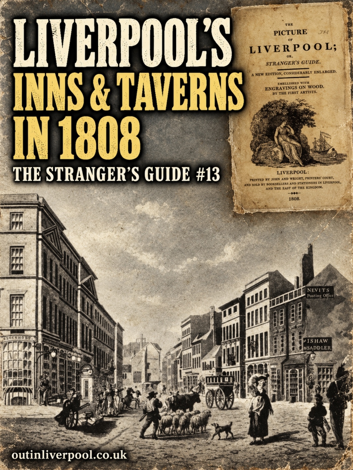 Liverpool’s Inns and Taverns in 1808 — The Stranger’s Guide #13 article artwork.